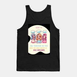 Gen X: We Thrived in the Age of Big Hair & Big Dreams, view 2 Tank Top